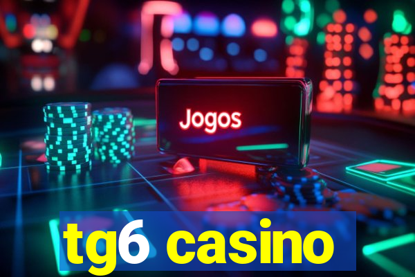 tg6 casino